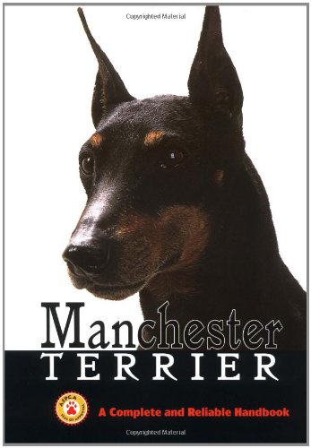 Imagen de archivo de Manchester Terrier: A Complete & Reliable Handbook a la venta por Ergodebooks