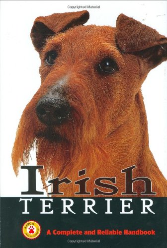 Beispielbild fr Irish Terrier: A Complete and Reliable Handbook zum Verkauf von HPB-Diamond