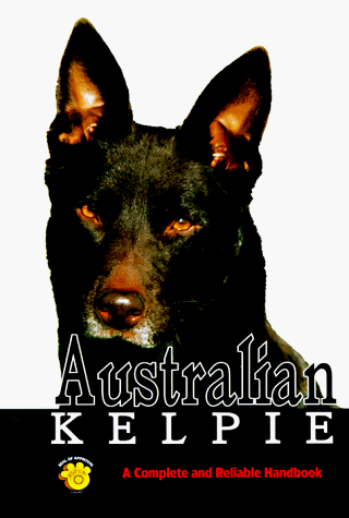 9780793807802: Complete Handbook of Australian Kelpie (Rare Breed)