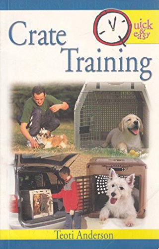 Beispielbild fr Crate Training (Quick & Easy) zum Verkauf von SecondSale