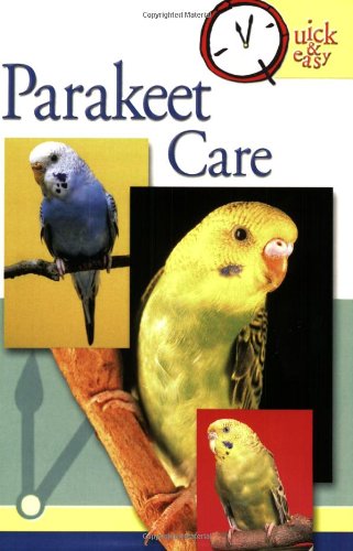 Imagen de archivo de Parakeet Care (Quick & Easy) a la venta por Wonder Book