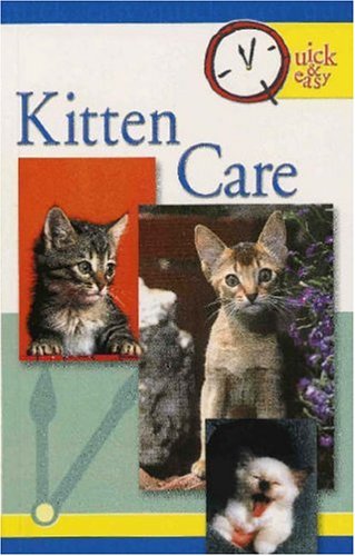 Stock image for Kitten Care (Quick & Easy) for sale by Half Price Books Inc.