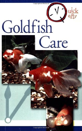 Stock image for Quick and Easy Goldfish Care (Quick & Easy (TFH Publications)) for sale by Wonder Book