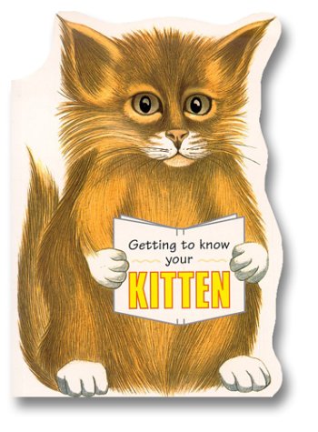 Stock image for Getting to Know Your Kitten for sale by SecondSale