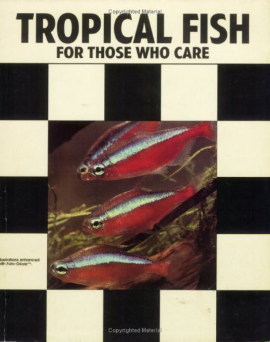 Imagen de archivo de Tropical Fish Those Who Care a la venta por ThriftBooks-Atlanta