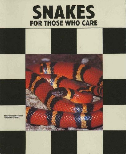 Stock image for Snakes: For Those Who Care for sale by HPB-Ruby
