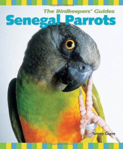 Beispielbild fr Senegal Parrots (The Birdkeepers' Guides) zum Verkauf von HPB-Emerald