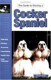 Beispielbild fr Guide to Owning a Cocker Spaniel : AKC Rank #8 zum Verkauf von Better World Books