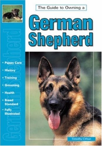 Beispielbild fr Guide to Owning a German Shepherd: Puppy Care, Grooming, Training, History, Health, Breed Standard (Re Dog Series) zum Verkauf von Wonder Book