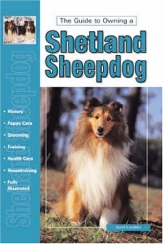 Stock image for Guide to Owning a Shetland Sheepdog : AKC Rank #14 for sale by Better World Books