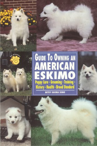 Beispielbild fr Guide to Owning an American Eskimo (Re Dog) zum Verkauf von Wonder Book