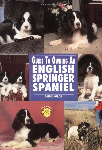 Beispielbild fr Guide to Owning an English Springer Spaniel zum Verkauf von Better World Books