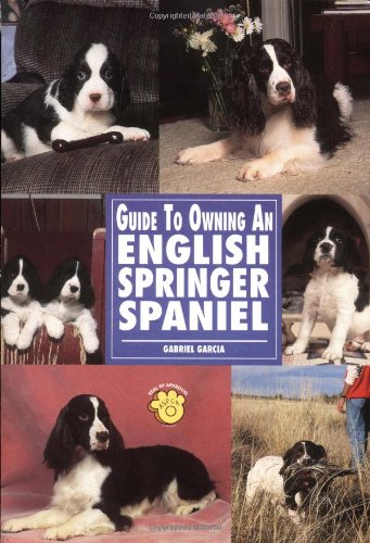 Stock image for Guide to Owning an English Springer Spaniel for sale by Better World Books