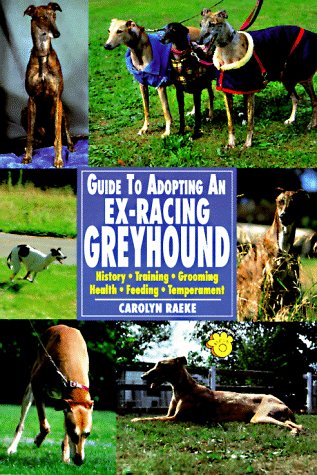 Beispielbild fr Guide to Adopting an Ex-Racing Greyhound zum Verkauf von Better World Books
