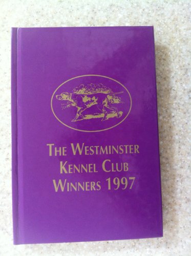 Imagen de archivo de The Westminster Kennel Club Winners 1997 a la venta por Keeper of the Page