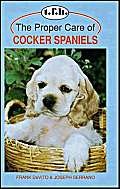 Stock image for The Proper Care of Cocker Spaniels (Proper Care Of. Series) for sale by Wonder Book