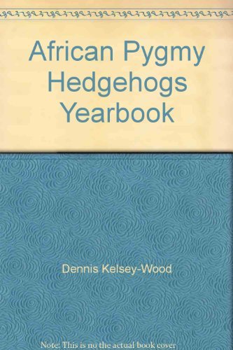 Imagen de archivo de African Pygmy Hedgehogs Yearbook a la venta por HPB Inc.