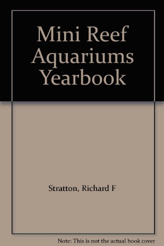 Imagen de archivo de Mini Reef Aquariums Yearbook a la venta por JR Books