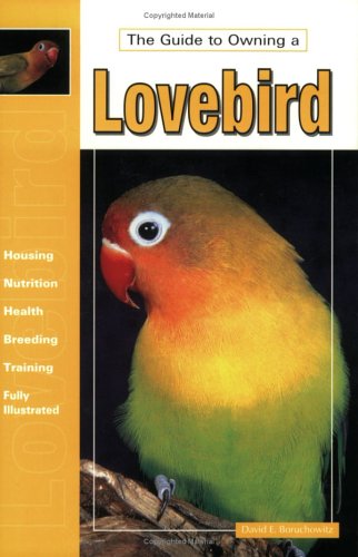 Stock image for The Guide to Owning a Lovebird for sale by HPB-Emerald