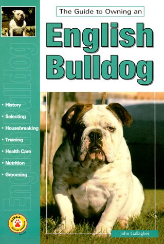 Beispielbild fr Guide to Owning an English Bulldog zum Verkauf von Better World Books