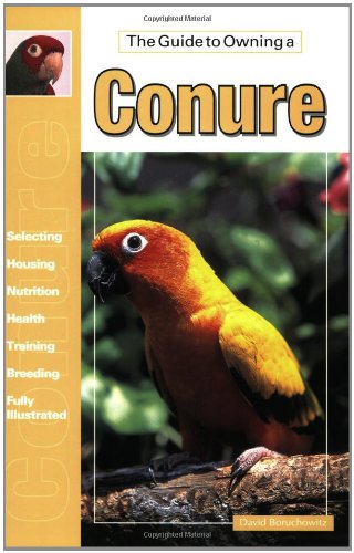 Beispielbild fr The Guide to Owning a Conure zum Verkauf von Better World Books