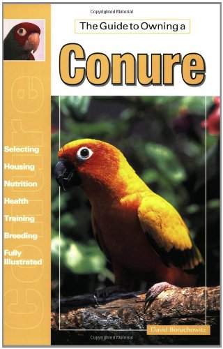 9780793820160: The Guide to Owning a Conure