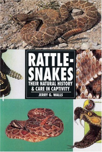Imagen de archivo de Rattlesnakes: Their Natural History & Care in Captivity a la venta por HPB-Diamond