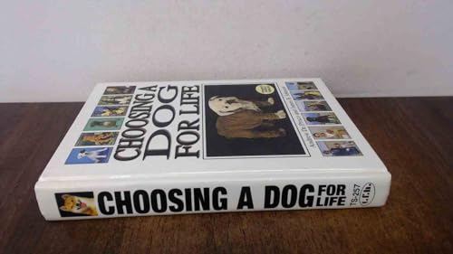 Stock image for Choosing a Dog for Life for sale by Books of the Smoky Mountains