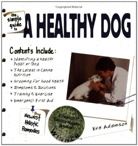 Beispielbild fr The Simple Guide to a Healthy Dog zum Verkauf von WorldofBooks