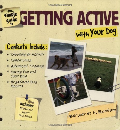 Imagen de archivo de The Simple Guide to Getting Active with Your Dog a la venta por Better World Books: West