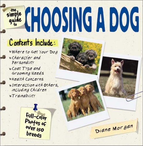 Beispielbild fr The Simple Guide to Choosing a Dog zum Verkauf von WorldofBooks