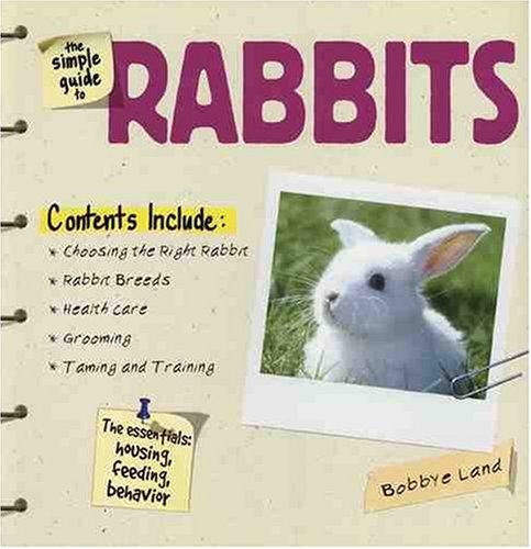 Beispielbild fr The Simple Guide to Rabbits zum Verkauf von Better World Books