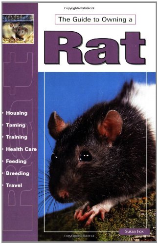 Stock image for Guide To Owing A Rat - Housing, Feeding, Taming, Training, Breeding, Health for sale by HPB-Diamond