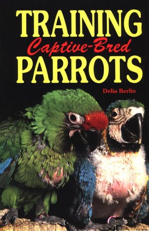 9780793821846: Training Captive Bred Parrots