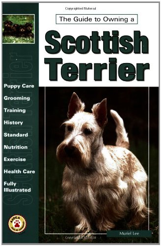 Beispielbild fr The Guide to Owning a Scottish Terrier zum Verkauf von Wonder Book