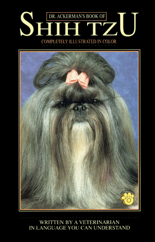 Stock image for DR. ACKERMAN'S BOOK OF SHIH TZU for sale by Gian Luigi Fine Books