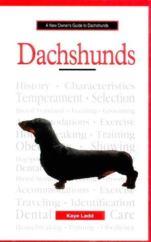 Stock image for A New Owner's Guide to Dachshunds : AKC Rank #7 for sale by Better World Books