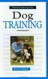 Imagen de archivo de A New Owner's Guide to Dog Training a la venta por The Book House, Inc.  - St. Louis
