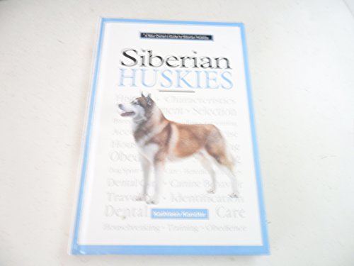 Imagen de archivo de A New Owner's Guide to Siberian Huskies : AKC Rank #17 a la venta por Better World Books