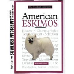 Imagen de archivo de A New Owner's Guide to American Eskimo Dogs a la venta por HPB-Diamond