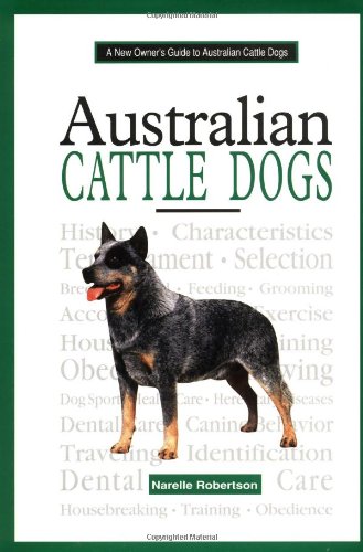 New Owner's Guide To Australian Cattle Dogs