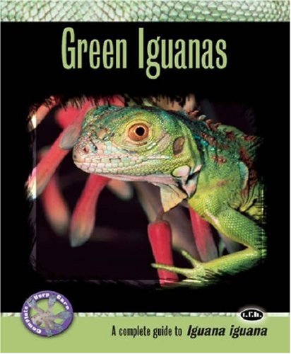 Beispielbild fr Green Iguanas: A Complete Guide to Iguana Iguana (Complete Herp Care) zum Verkauf von Wonder Book