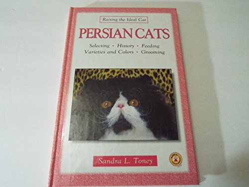 Persian Cats (Raising the Ideal Cat)