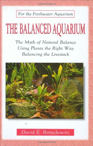 Stock image for The Balanced Aquarium (For the Freshwater Aquarium) for sale by Wonder Book