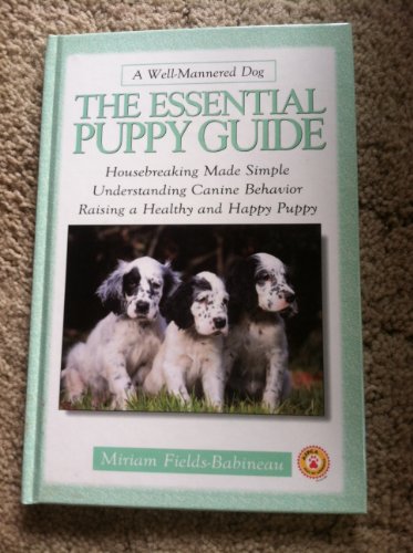 Beispielbild fr The Essential Puppy Guide (A well-mannered dog) zum Verkauf von WorldofBooks