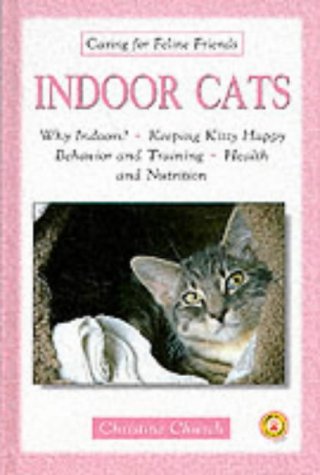 Beispielbild fr Indoor Cats (Caring for feline friends) zum Verkauf von WorldofBooks