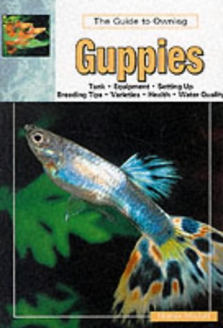 Beispielbild fr The Guide to Owning Guppies zum Verkauf von WorldofBooks