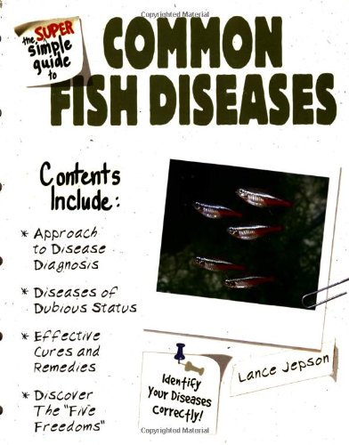 Beispielbild fr The Super Simple Guide To Common Fish Diseases zum Verkauf von SecondSale