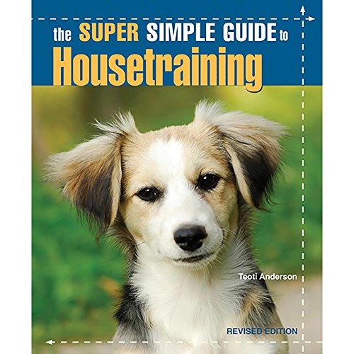 Beispielbild fr The Super Simple Guide to Housetraining zum Verkauf von Wonder Book