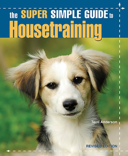 Stock image for The Super Simple Guide to Housetraining for sale by Jenson Books Inc